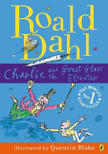 Charlie And The Great Glass Elevator (Roald Dahl)